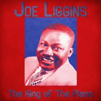 The King of The Piano (Remastered) by Joe Liggins