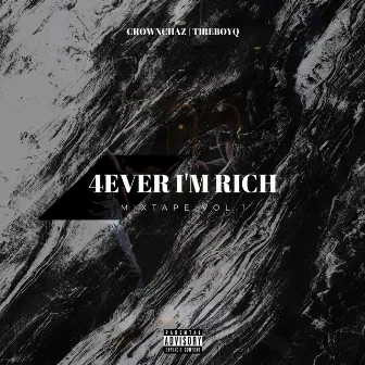 4Ever I'm Rich by TireboyQ