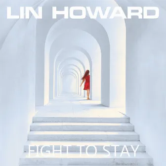 Fight To Stay by Lin Howard