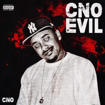 CNO EVIL by CNO DA GAMBIT