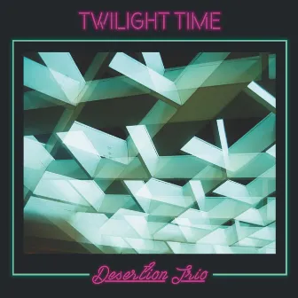 Twilight Time by Desertion Trio