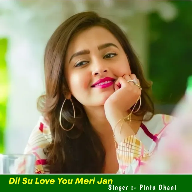 Dil Su Love You Meri Jan I