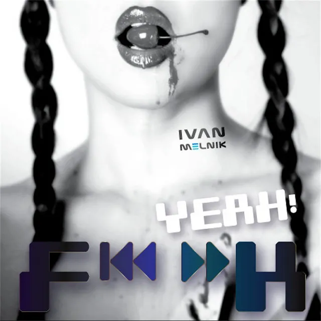 F...K Yeah! - Ivan Melnik Remix