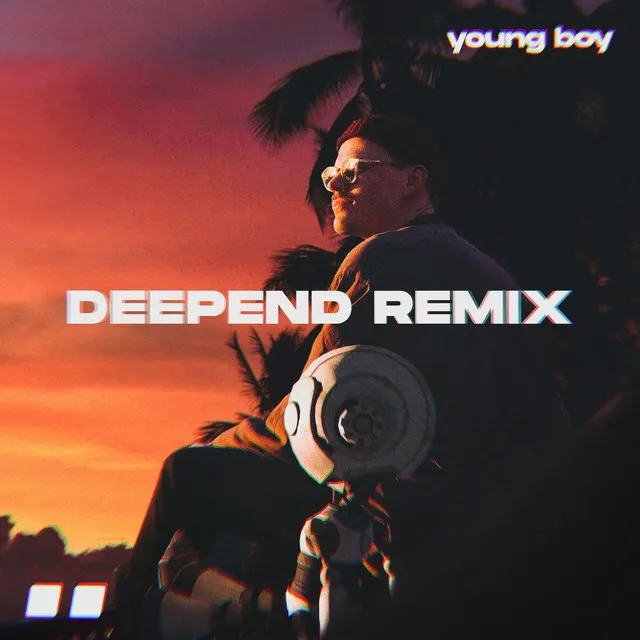 Young Boy - Deepend Remix