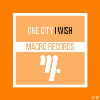 I Wish by One City