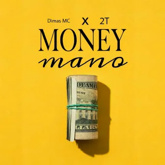 Money Mano by Dimas Mc