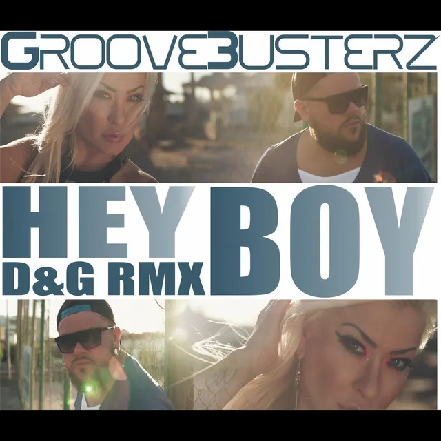 Hey Boy (D&g Remix)