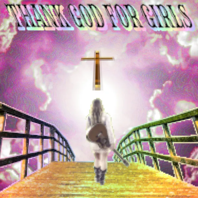 thank god for girls