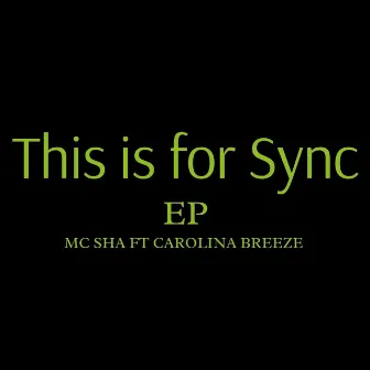 This Is for Sync by Carolina Breeze