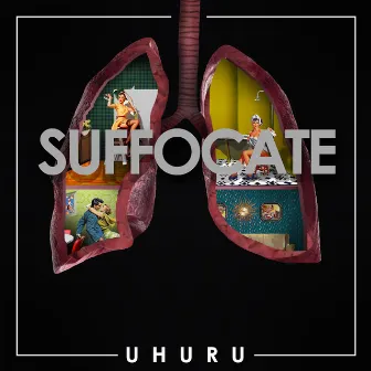 Suffocate by Uhuru