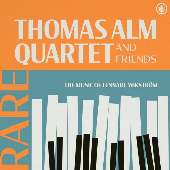 Rare - The Music Of Lennart Wikström by Thomas Alm Quartet & Friends