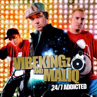 24/7 Addicted by Maliq