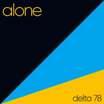 Alone by Delta 78