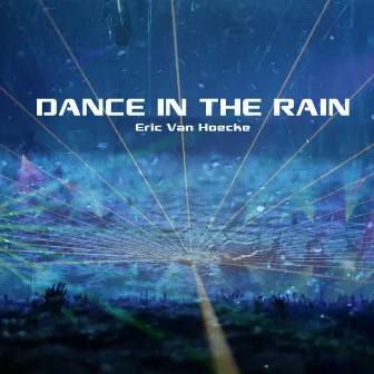 Dance in the rain by Eric Van Hoecke