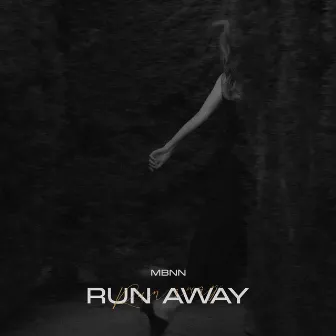 Run Away by MBNN