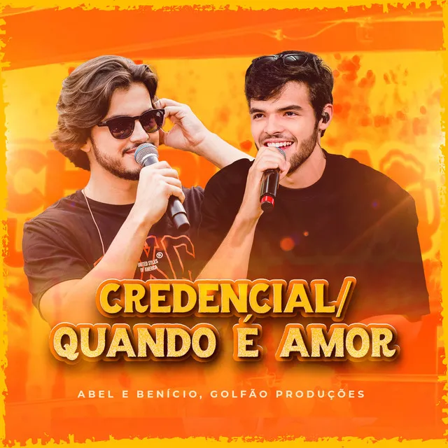 Credencial, Quando é Amor