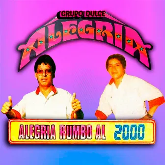 Alegria Rumbo al 2000 by Grupo Dulce Alegría