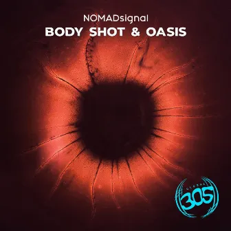 Body Shot & Oasis by NOMADsignal