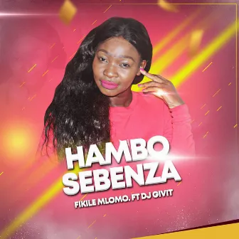 Hambosebenza by Fikile Mlomo