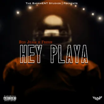 Hey Playa by Fresh