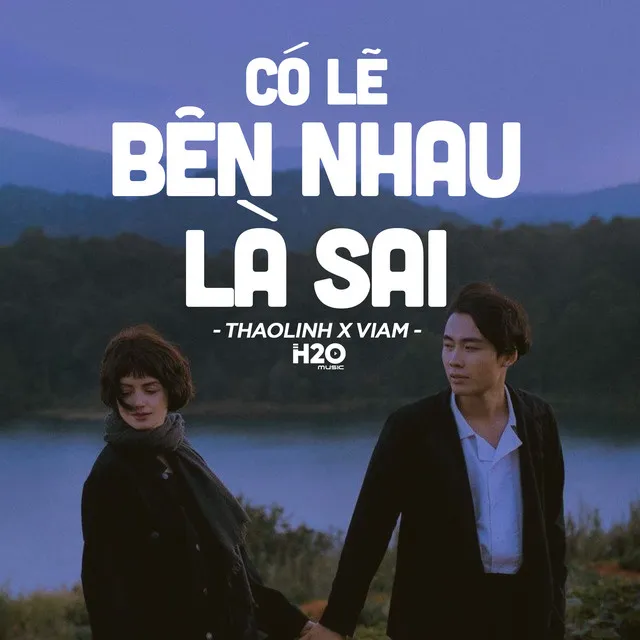 Có Lẽ Bên Nhau Là Sai - Lo-Fi Version