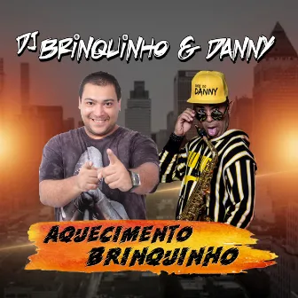 Aquecimento Brinquinho by DJ Brinquinho