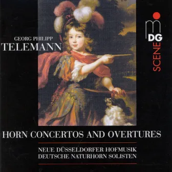 Telemann: Horn Concertos and Overtures by Neue Düsseldorfer Hofmusik