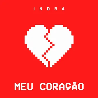 Meu Coração by Indra