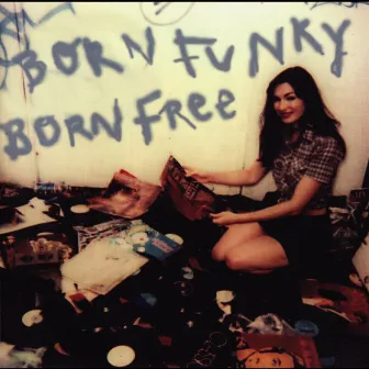 Born Funky Born Free by Loene Carmen