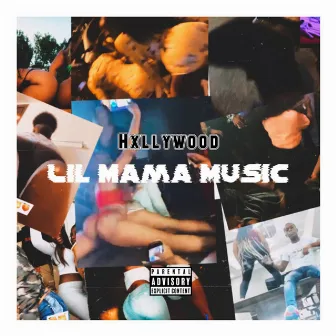 Lil Mama Music by HXLLYWOOD