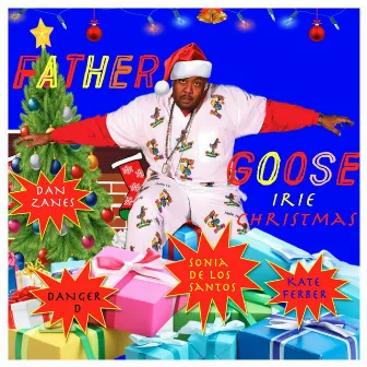 Irie Christmas (feat. Dan Zanes, Sonia De Los Santos, Danger D & Kater Ferber) by Father Goose