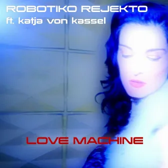 Love Machine by Robotiko Rejekto