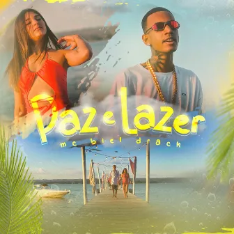 Paz e Lazer by Mc biel drack