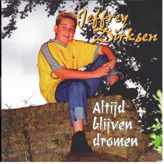 Altijd Blijven Dromen by Jeffrey Dirksen