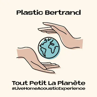 Tout petit la planète (Acoustic) by Plastic Bertrand