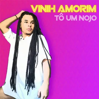 Tô um Nojo by Vinih Amorim