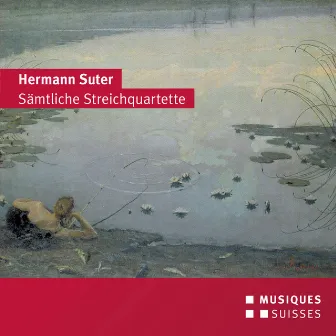 Suter: Sämtliche Streichquartette by Hermann Suter