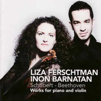 Schubert, Beethoven: Works for Piano and Violin by Liza Ferschtman