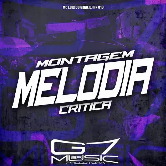 Montagem Melodia Crítica by DJ RN 013