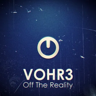 Off the Reality by VOHR3