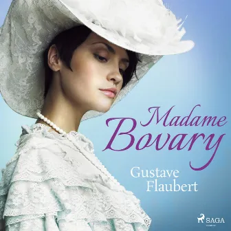 Madame Bovary by Gustave Flaubert