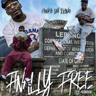 Finally Free by Honcho.lou.blanco