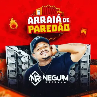 Arraiá de Paredão by Neguim Rezenha