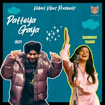 Patteya Gaya by Shambhavi Thakur