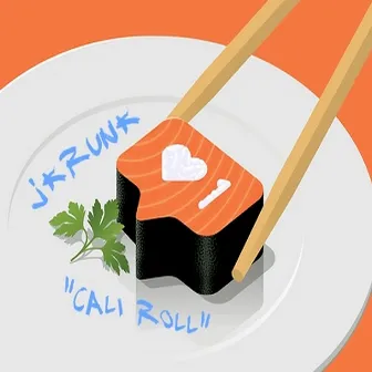 Cali Roll by Jkrunk