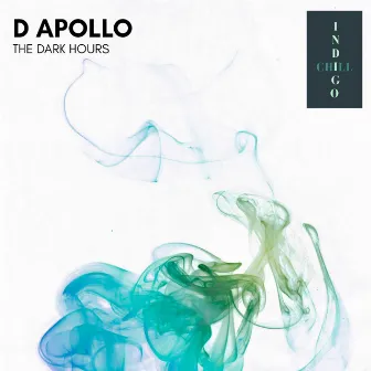 The Dark Hours by D Apollo