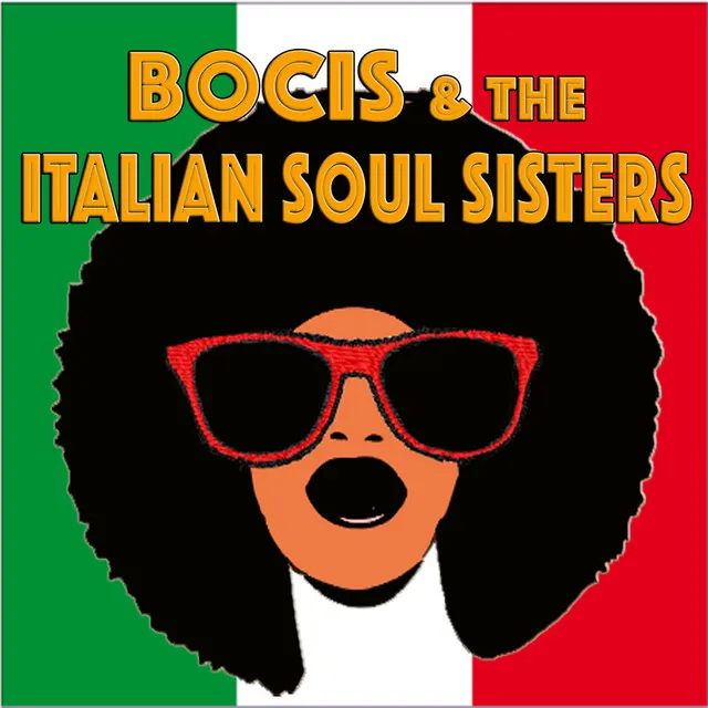 BOCIS & Italian Soul Sisters