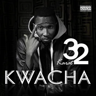 Kwacha by 32 Karat