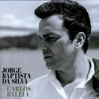 Jorge Baptista da Silva canta Carlos Baleia by Jorge Baptista Da Silva