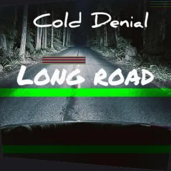 Long Road by Cold Denial